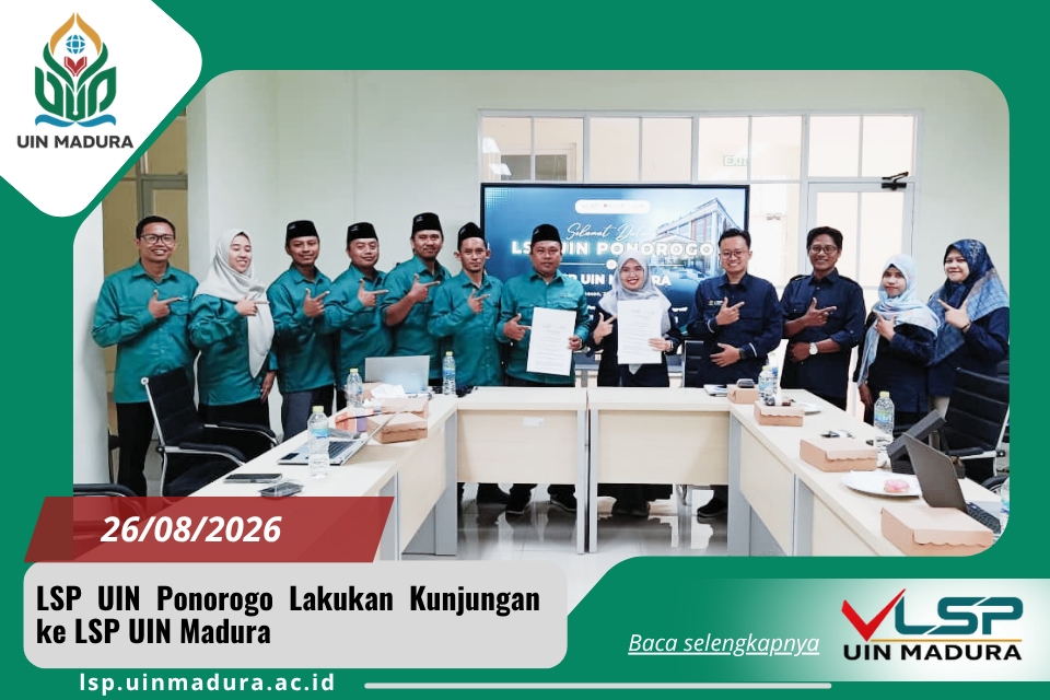 LSP UIN PONOROGO LAKUKAN KUNJUNGAN KE LSP UIN MADURA